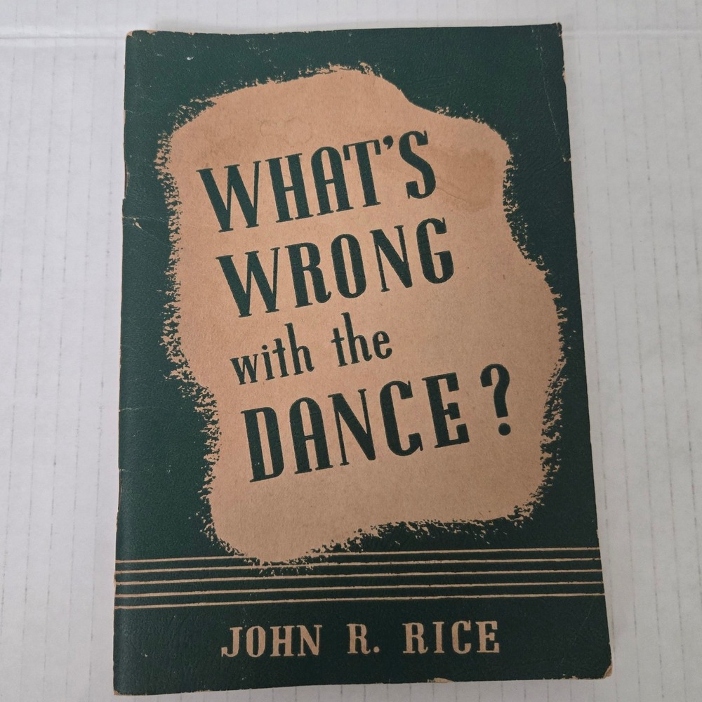 Vintage Whats Wrong With The Dance Booklet John R Rice Zondervan Religious Tract